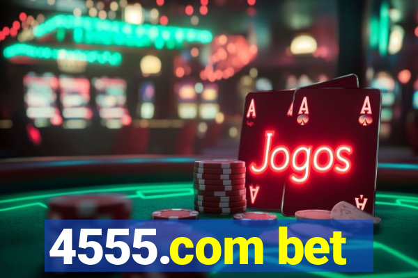 4555.com bet